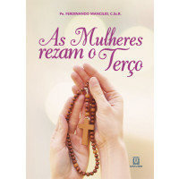 As mulheres rezam o terço