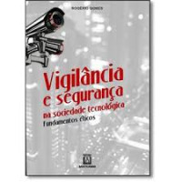 Vigilância e segurança na sociedade tecnológica