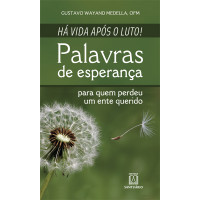 Há vida após o luto! Palavras de esperança
