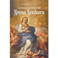 Conheça os títulos de Nossa Senhora