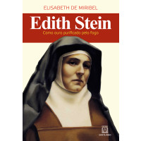 Edith Stein, como ouro purificado pelo fogo