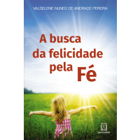 A busca da felicidade pela fé