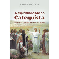 A Espiritualidade do Catequista