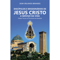 Discípulos e Missionários de Jesus Cristo a Serviço da Vida