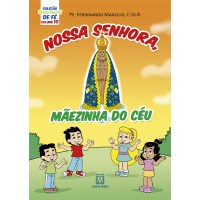 Coleção Sementinhas de Fé - volume 10 - Nossa Senhora Mãezinha do Céu