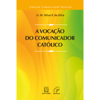 A Vocação do Comunicador Católico