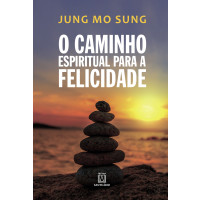 O caminho espiritual para a felicidade