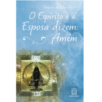 O Espírito e a esposa dizem: Amém!
