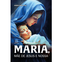 Maria, Mãe de Jesus e Nossa