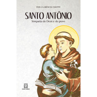 Santo Antônio, simpatia de Deus e do povo
