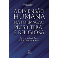 A Dimensão Humana na Formação Presbiteral e Religiosa