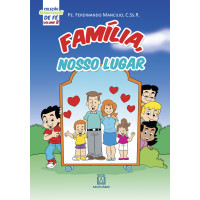 Coleção sementinhas de fé - volume 8 - Família nosso lugar