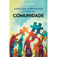 Ainda não Aprendemos a Viver em Comunidade