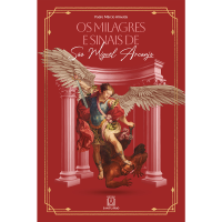 Os Milagres e Sinais de São Miguel Arcanjo
