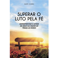 Superar o luto pela fé