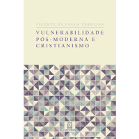 Vulnerabilidade pós-moderna e cristianismo