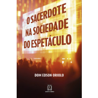 O Sacerdote na Sociedade do Espetáculo