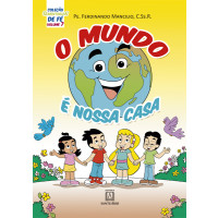 Coleção sementinhas de fé - volume 7 - O mundo é nossa casa