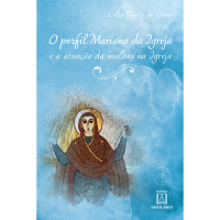 O perfil Mariano da Igreja e a atuação da mulher na Igreja
