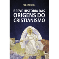 Breve história das origens do cristianismo