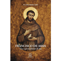 Francisco de Assis: Uma Espiritualidade da Paz